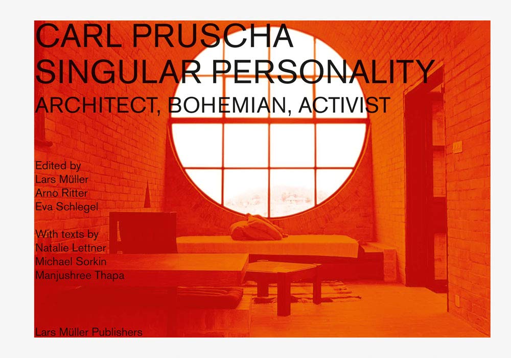 Carl Pruscha: Singular Personality: Architect, Bohemian, Activist - Retail Maharaj