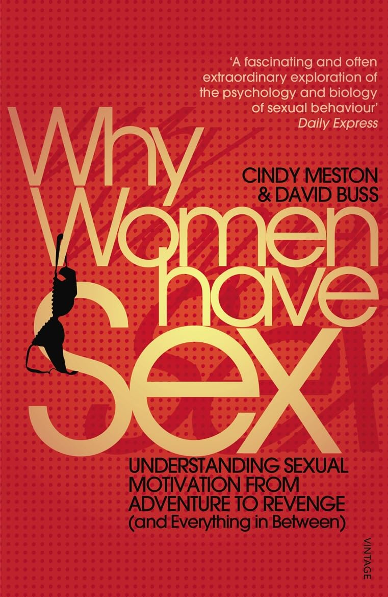 Why Women Have Sex: Understanding Sexual Motivation from Adventure to Revenge (and Everything in Between) - Retail Maharaj