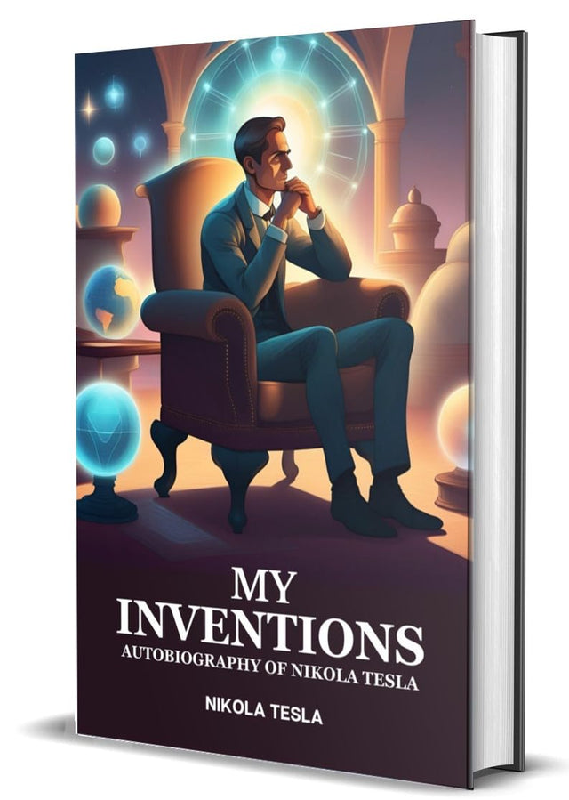 My Inventions: Autobiography of Nikola Tesla - Retail Maharaj