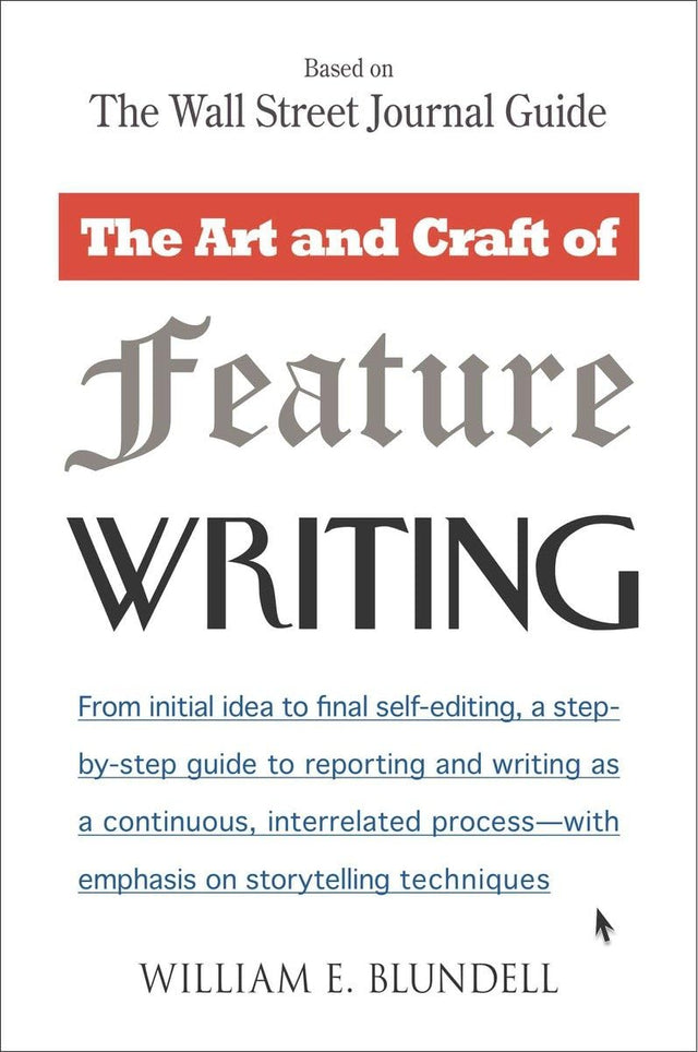 The Art and Craft of Feature Writing: Based on The Wall Street Journal Guide - Retail Maharaj