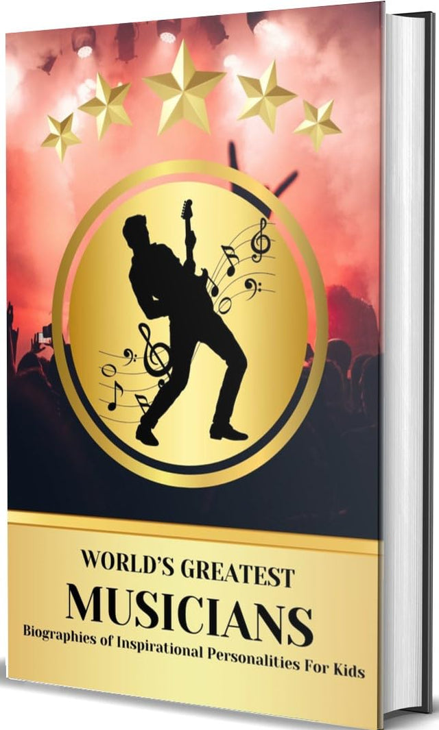 World's Greatest Musicians: Biographies of Inspirational Personalities For Kids - Retail Maharaj