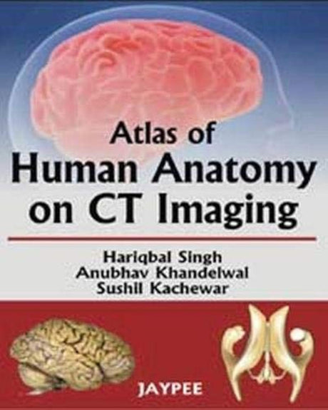 Atlas of Human Anatomy on CT Imaging - Retail Maharaj