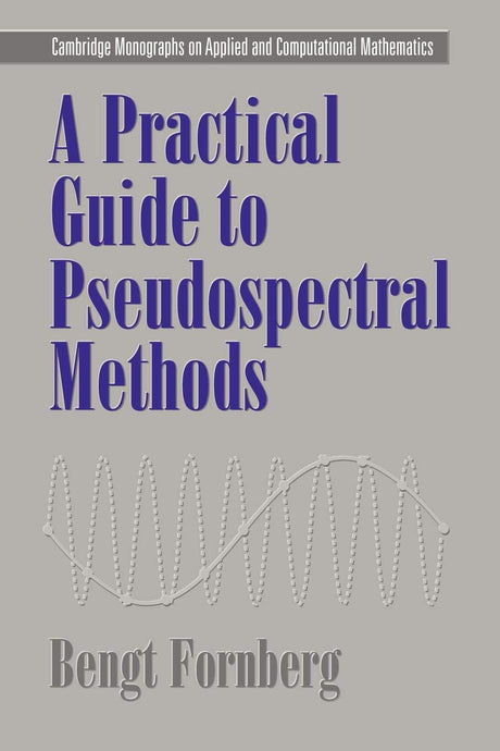 A Guide to Pseudospectral Methods - Retail Maharaj
