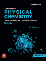 A Textbook of Physical Chemistry, Thermodynamics and Chemical Equilibrium (SI Units) - Vol. 2 | 6th Edition - Retail Maharaj