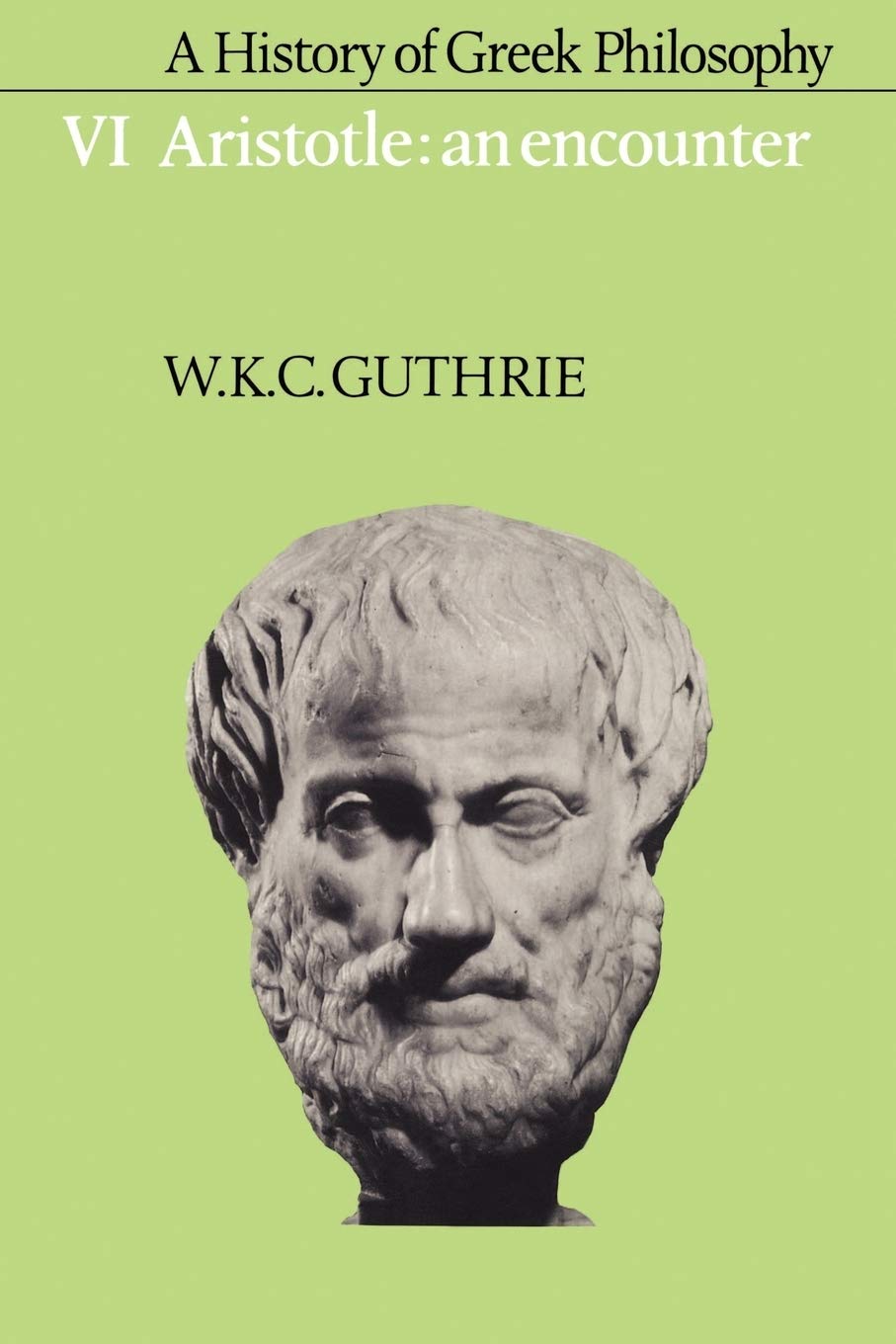 A History of Greek Philosophy: Volume 6, Aristotle: An Encounter - Retail Maharaj