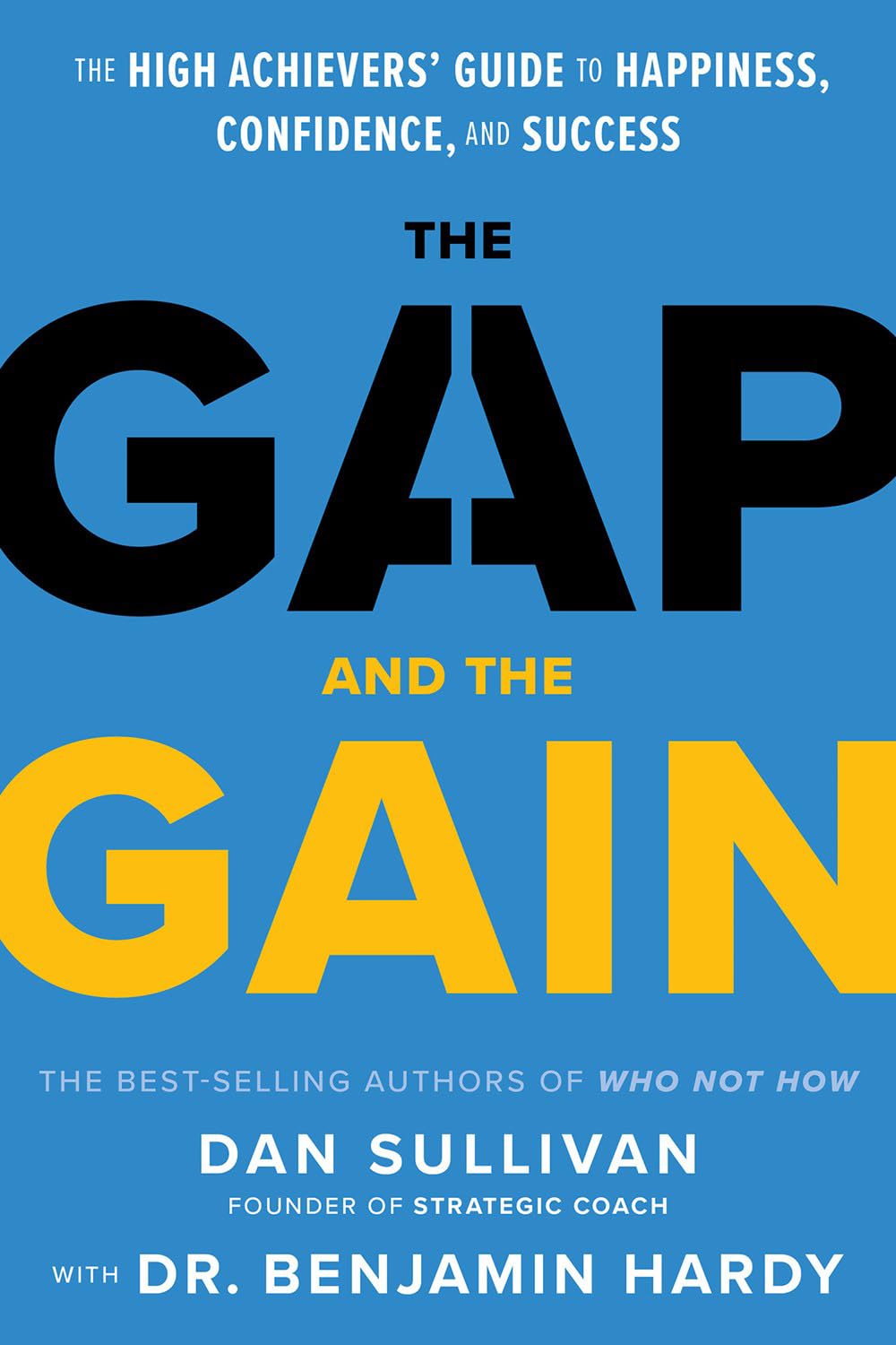 The Gap and The Gain: The High Achievers' Guide to Happiness, Confidence, and Success - Retail Maharaj