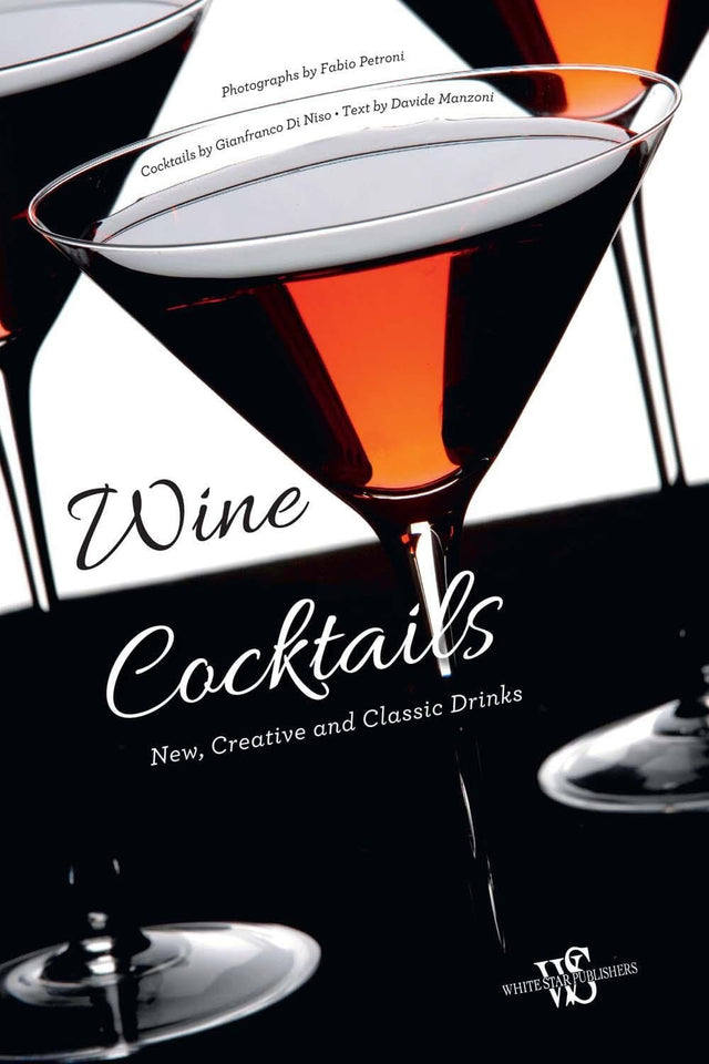 Wine Cocktails: New, Creative and Classic Drinks - Retail Maharaj