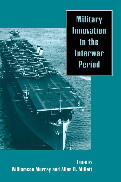 Military Innovation in the Interwar Period - Retail Maharaj