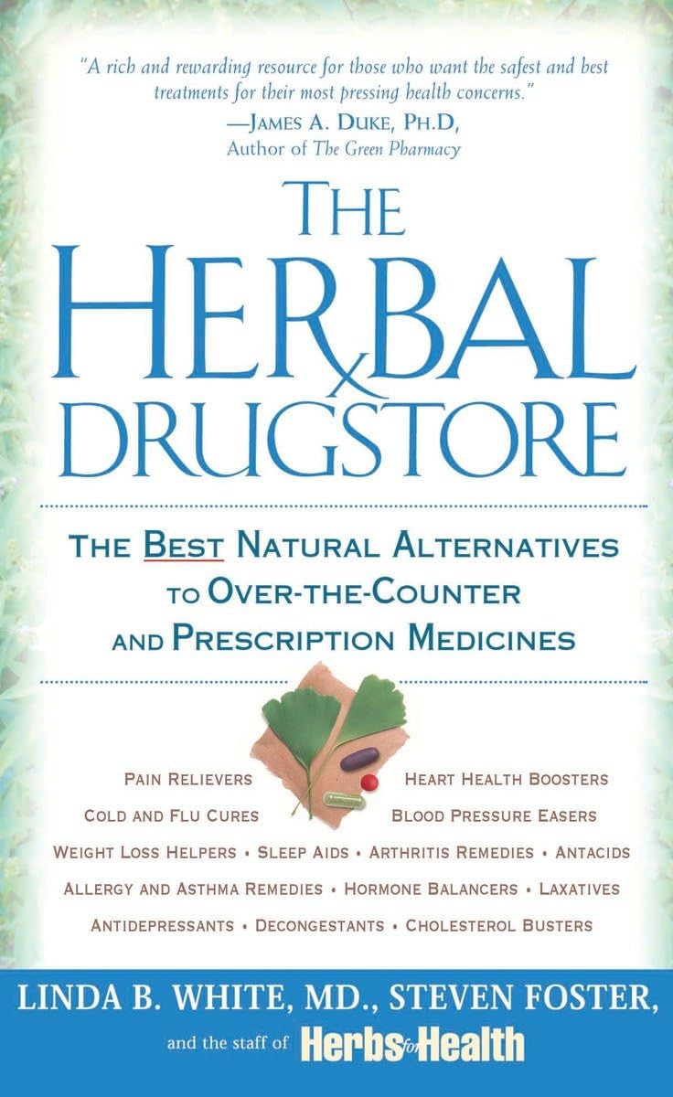 The Herbal Drugstore: The Best Natural Alternatives to Over-the-Counter and Prescription Medicines - Retail Maharaj