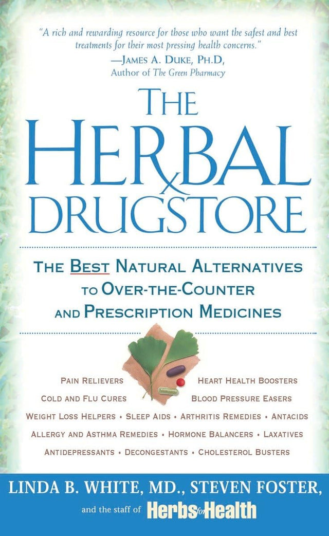 The Herbal Drugstore: The Best Natural Alternatives to Over-the-Counter and Prescription Medicines - Retail Maharaj
