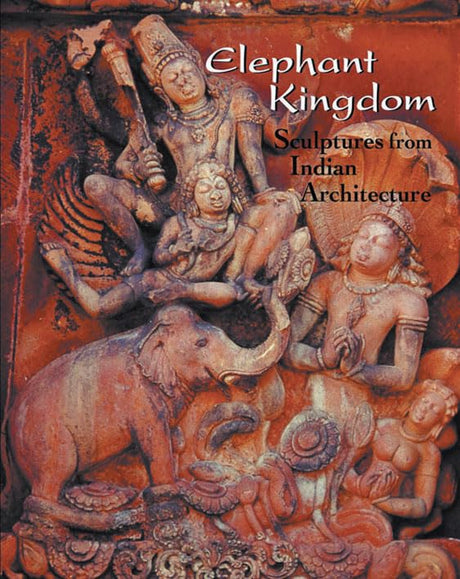 Elephant Kingdom: Sculptures from Indian Architecture - Retail Maharaj