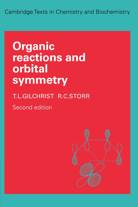 Organic Reactions and Orbital Symmetry (Cambridge Texts in Chemistry and Biochemistry) - Retail Maharaj