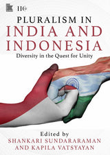 Pluralism in India and Indonesia: Diversity in the Quest for Unity