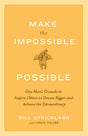 Make the Impossible Possible: One Man's Crusade to Inspire Others to Dream Bigger and Achieve the Extraordinary - Retail Maharaj
