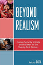 Beyond Realism: Human Security in India and Pakistan in the Twenty-First Century (Studies in Public Policy) - Retail Maharaj