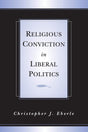 Religious Conviction in Liberal Politics - Retail Maharaj