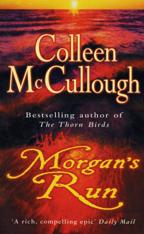 Morgan's Run: a breathtaking and absorbing family saga from the international bestselling author of The Thorn Birds - Retail Maharaj