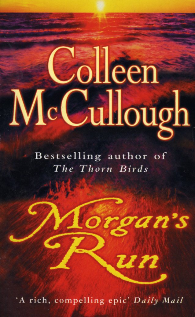 Morgan's Run: a breathtaking and absorbing family saga from the international bestselling author of The Thorn Birds - Retail Maharaj
