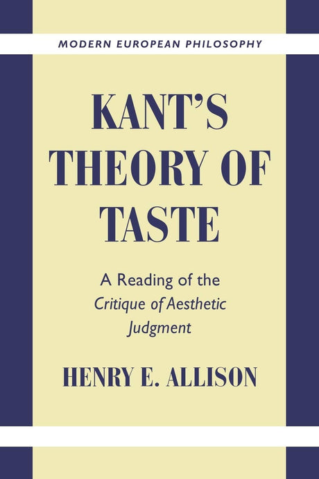 Kant's Theory of Taste: A Reading of the Critique of Aesthetic Judgment - Retail Maharaj