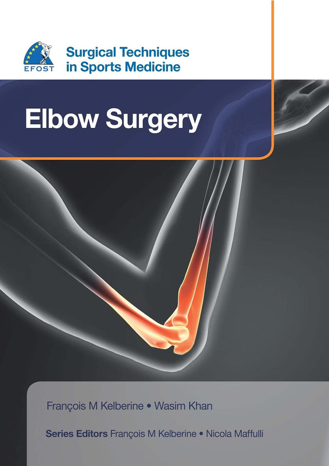 EFOST Surgical Techniques in Sports Medicine - Elbow Surgery - Retail Maharaj