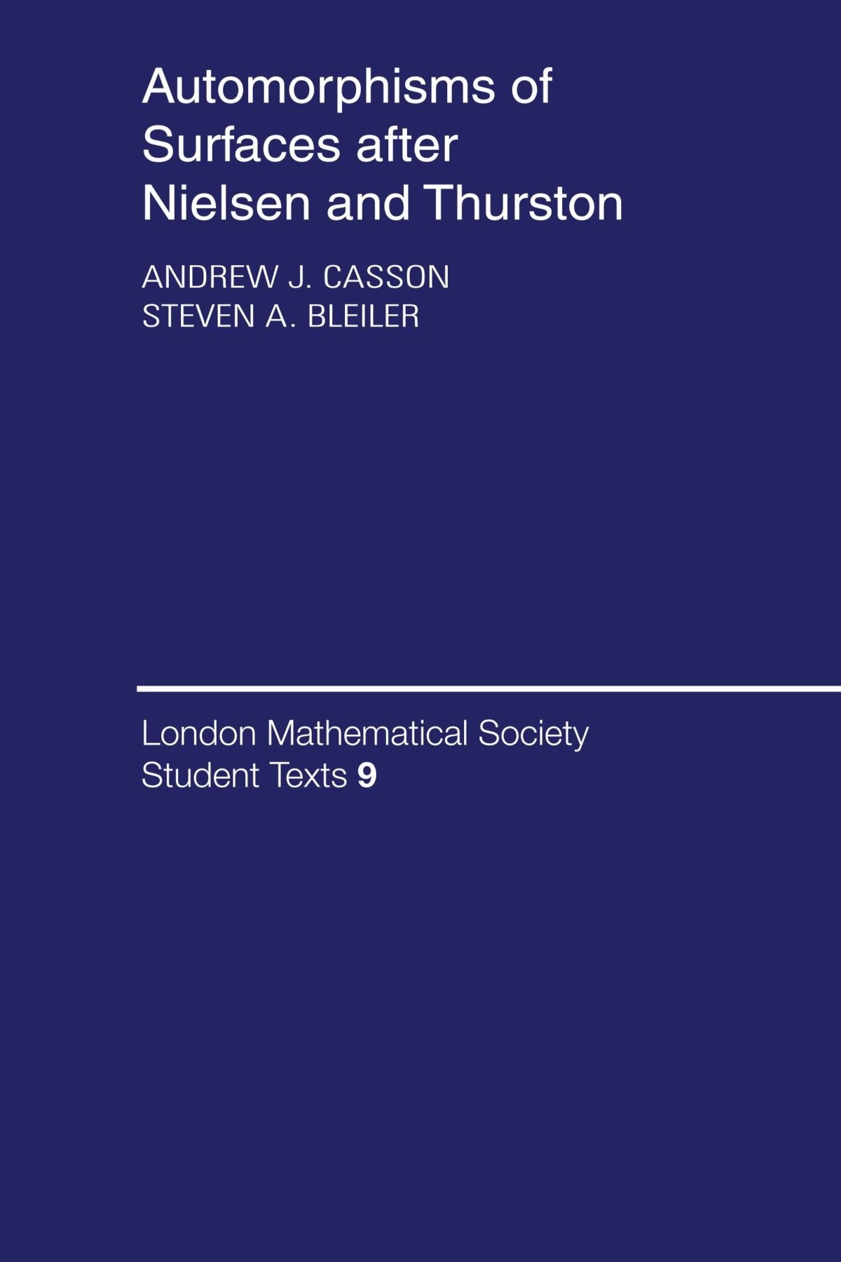 Automorphisms of Surfaces after Nielsen and Thurston: 9 (London Mathematical Society Student Texts) - Retail Maharaj