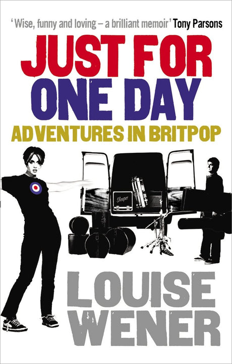 Just For One Day: Adventures in Britpop - Retail Maharaj