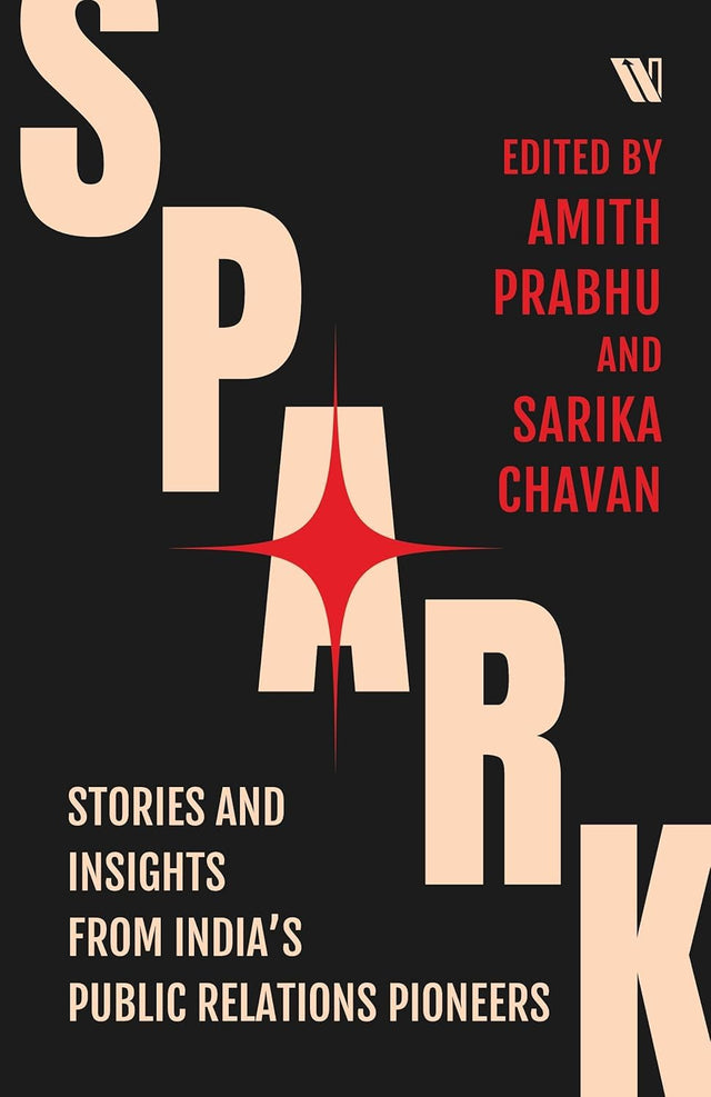 Spark: Stories and Insights from India’s Public Relations Pioneers - Retail Maharaj