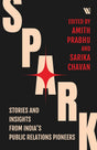 Spark: Stories and Insights from India’s Public Relations Pioneers - Retail Maharaj
