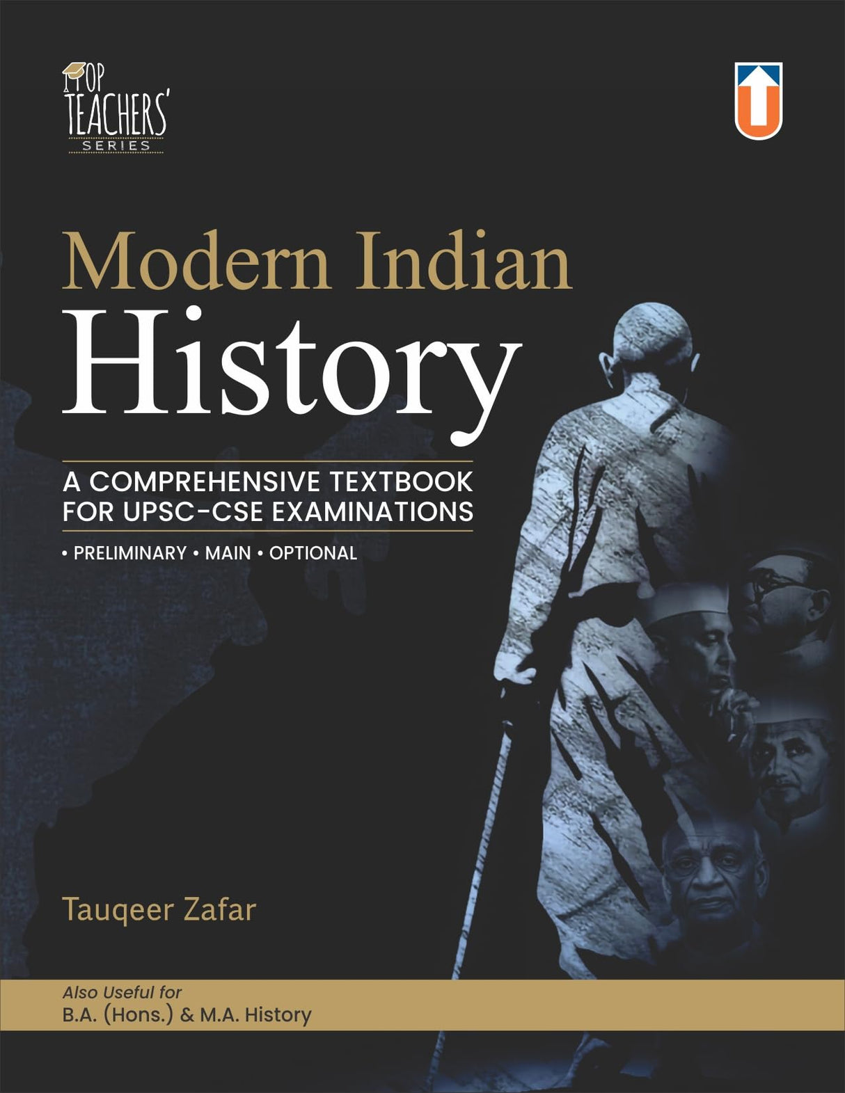 Modern Indian History: A Comprehensive Textbook for UPSC-CSE Examinations by Tauqeer Zafar, Preliminary, Main & Optional, B.A. & M.A. History - Retail Maharaj