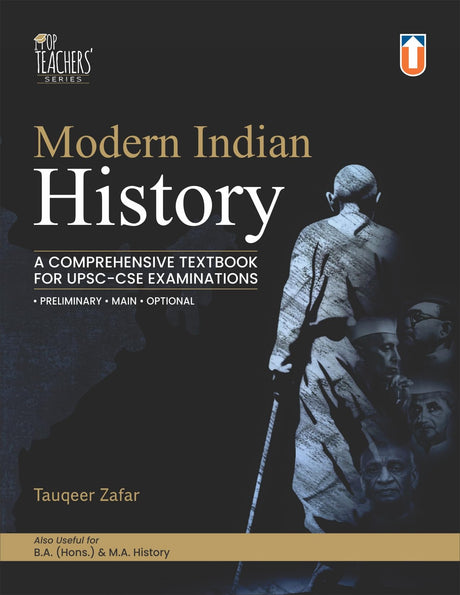 Modern Indian History: A Comprehensive Textbook for UPSC-CSE Examinations by Tauqeer Zafar, Preliminary, Main & Optional, B.A. & M.A. History - Retail Maharaj