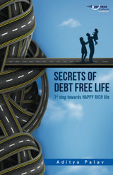 SECRETS OF DEBT FREE LLIFE : 1st step towards HAPPY RICH life - Retail Maharaj