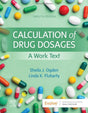 Calculation of Drug Dosages: A Work Text - 12E - Retail Maharaj