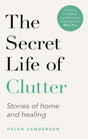 The Secret Life of Clutter: Getting clear, letting go and moving on - Retail Maharaj