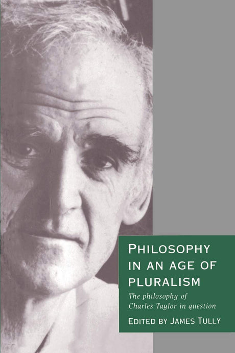 Philosophy in an Age of Pluralism: The Philosophy of Charles Taylor in Question - Retail Maharaj