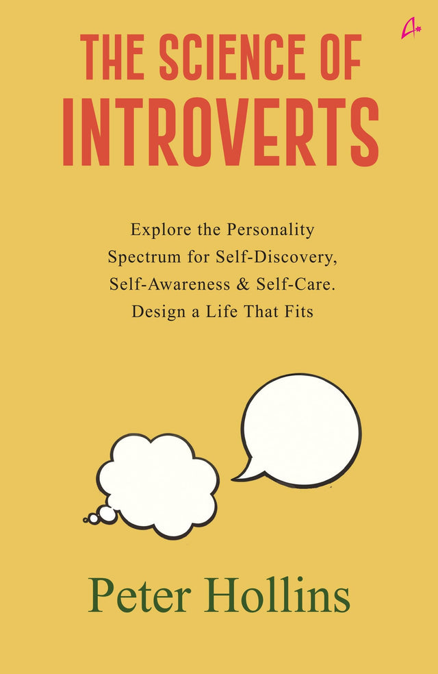 The Science of Introverts: Explore the Personality Spectrum for Self-Discovery, Self-Awareness, & Self-Care. Design a Life That Fits (English) - Retail Maharaj