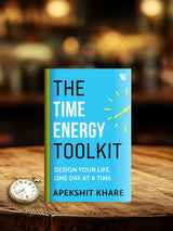 The Time Energy Toolkit: Design Your Life, One Day at a Time - Retail Maharaj