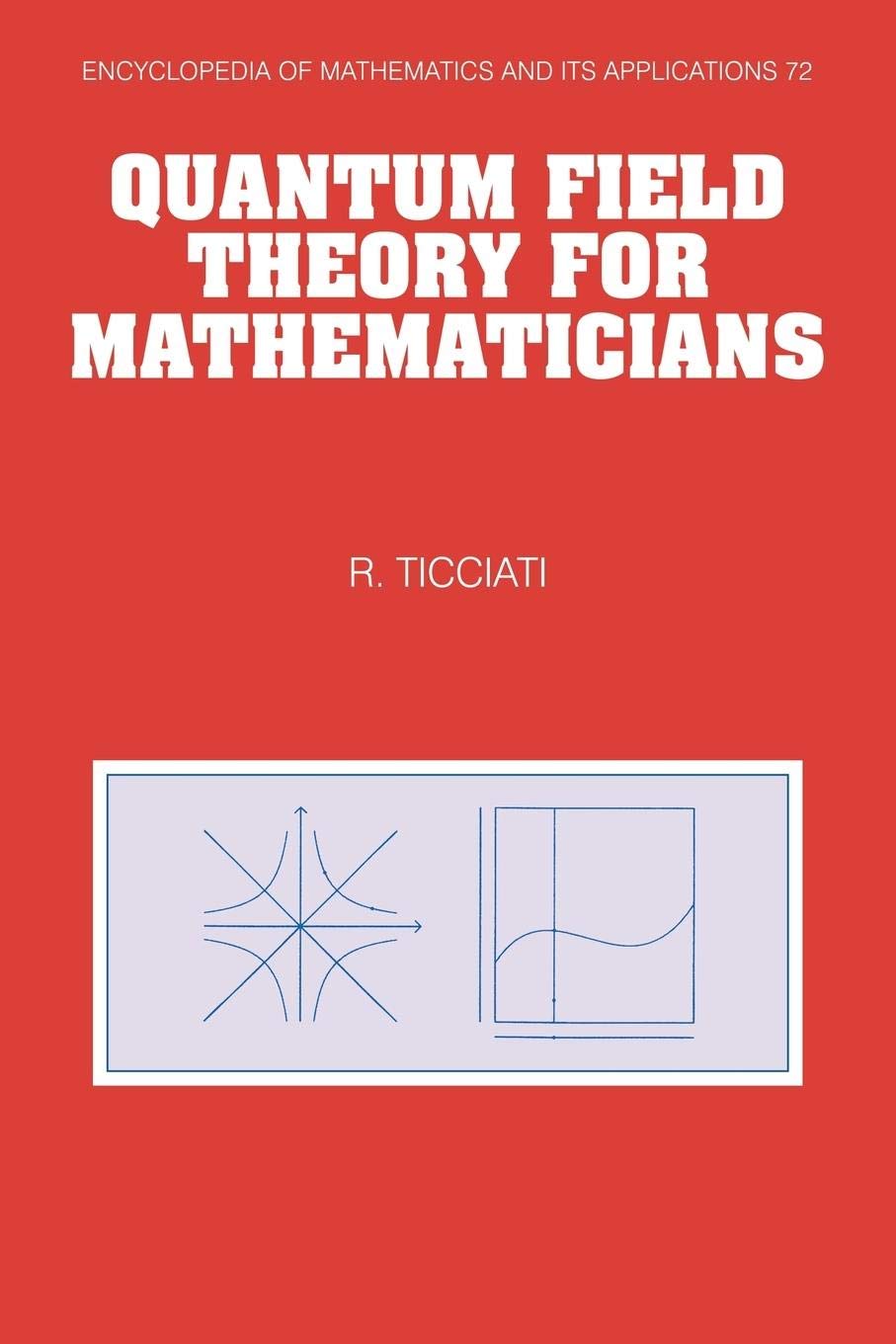 Quantum Field Theory for Mathematicians: 72 (Encyclopedia of Mathematics and its Applications) - Retail Maharaj