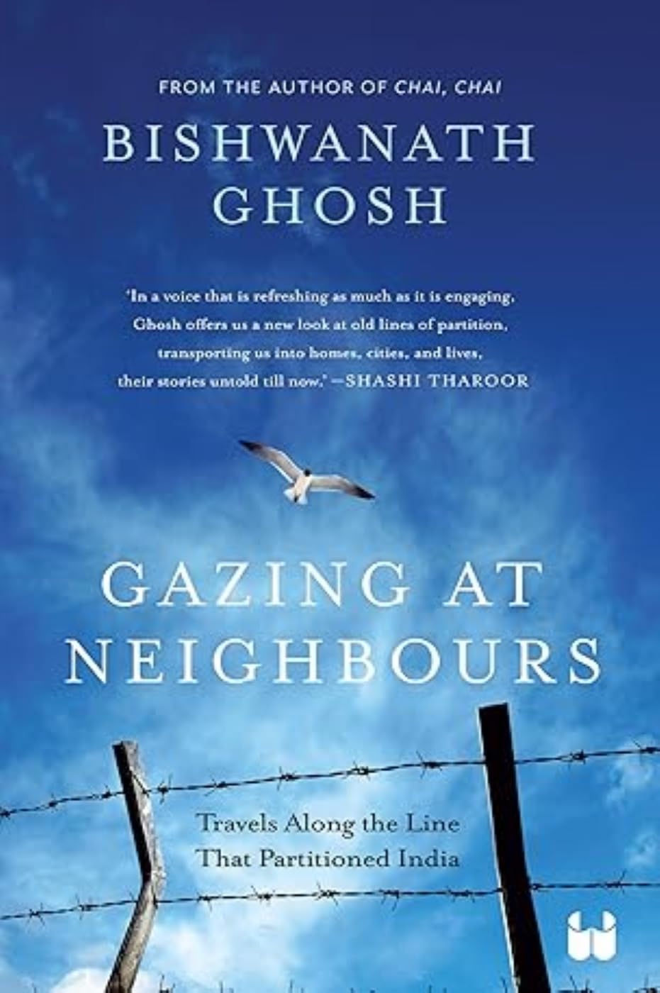 Gazing at Neighbours: Travels Along the Line That Partitioned India - Retail Maharaj