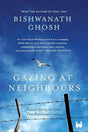 Gazing at Neighbours: Travels Along the Line That Partitioned India - Retail Maharaj