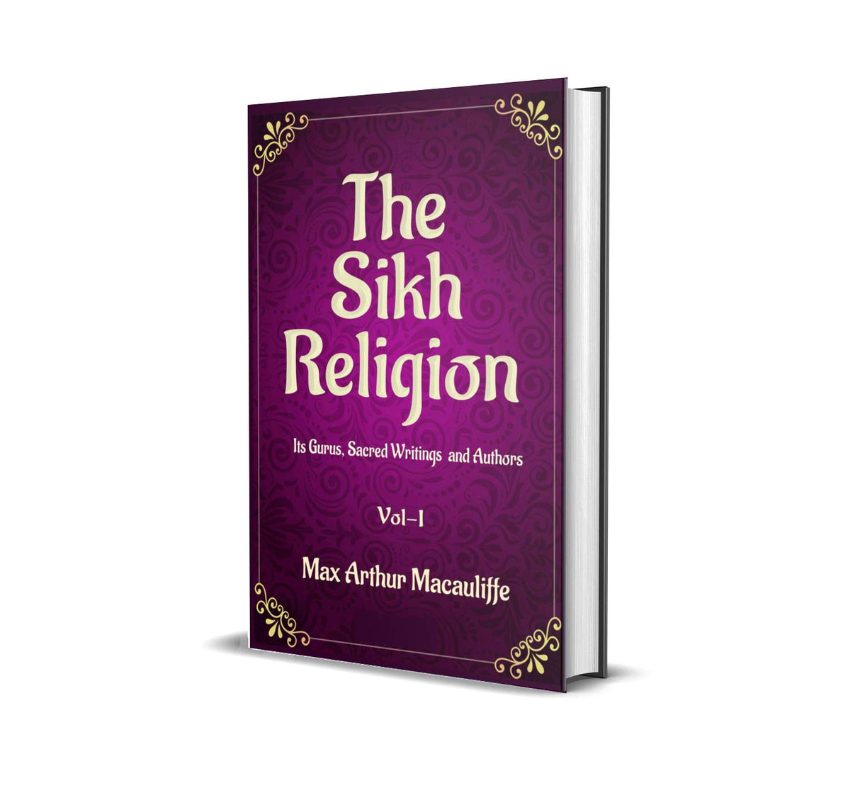 The Sikh Religion : Its Gurus, Sacred Writings and Authors 6 Volume Set; Classic Collectors Edition - Retail Maharaj