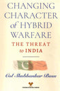 Changing Character of Hybrid Warfare: The Threat to India - Retail Maharaj