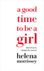 A Good Time to be a Girl: Don’t Lean in, Change the System - Retail Maharaj