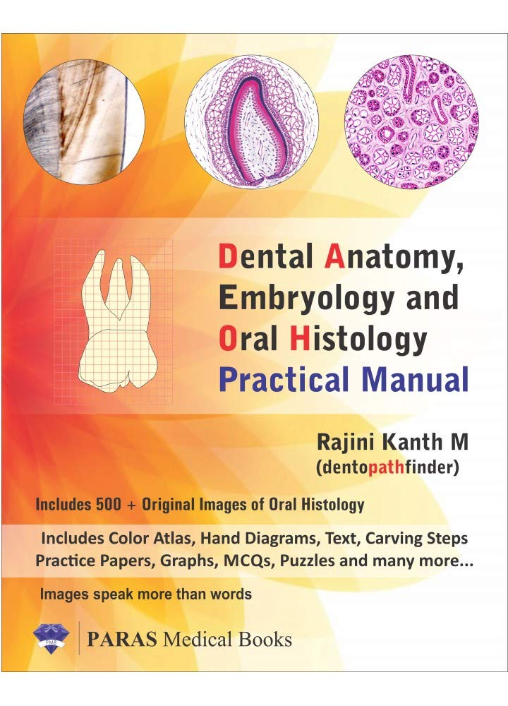 Dental Anatomy, Embryology And Oral Histology Practical Manual 1st Ed 2017 - Retail Maharaj