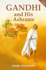 Gandhi and His Ashrams - Retail Maharaj