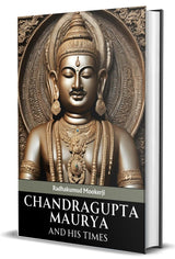 Chandragupta Maurya and His Times - Retail Maharaj