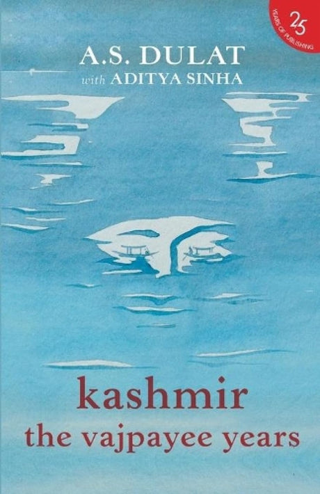 Kashmir: The Vajpayee Years - Retail Maharaj