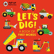 Pop-Up Vehicles: Let's Dig!: A Book of First Words (Little Pop-Ups) - Retail Maharaj