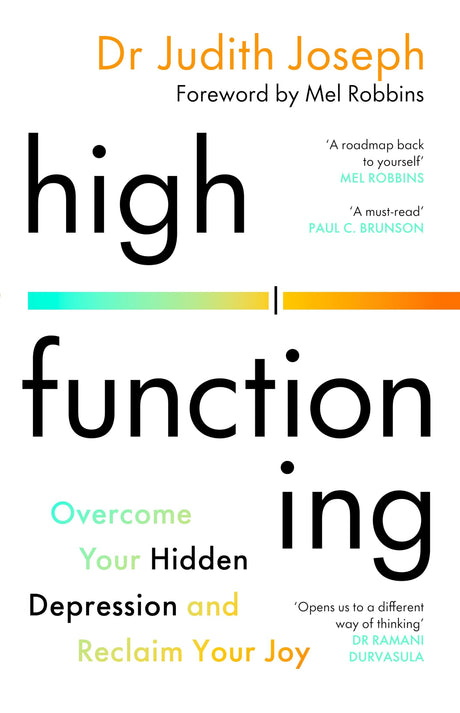 High Functioning: Overcome Your Hidden Depression and Reclaim Your Joy - Retail Maharaj