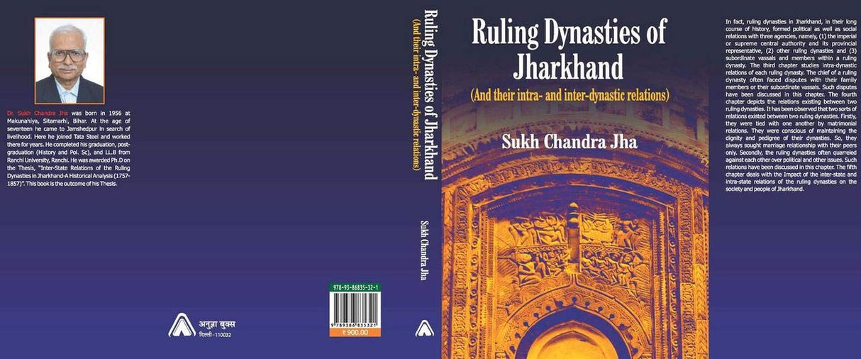 Ruling Dynasties of Jharkhand (And their inter and intra-dynastic relations) By Sukh Chnadra jha [Hardcover] Sukh Chandra Jha and NA [Hardcover] Sukh Chandra Jha and NA