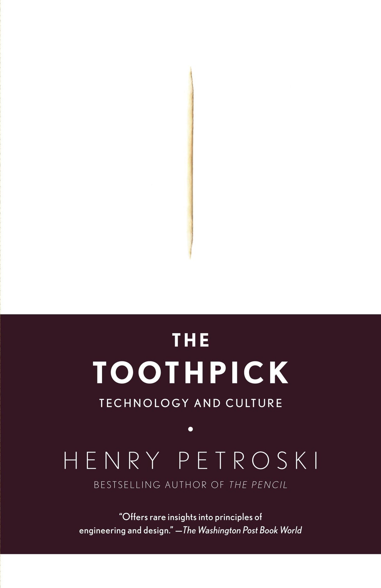 The Toothpick: Technology and Culture (Vintage) - Retail Maharaj